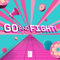 GO AND FIGHT!