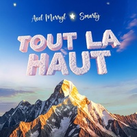 Tout la haut (feat. Smarty)