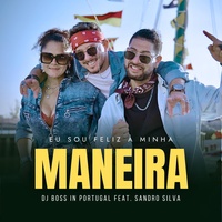 Sou Feliz à Minha Maneira - Radio Edit