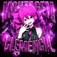 MONTAGEM CLEMENCIA