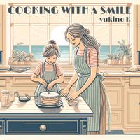 COOKING WITH A SMILE