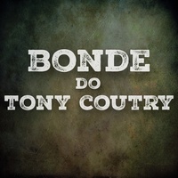 Bonde do Tony Coutry