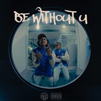 Be Without U