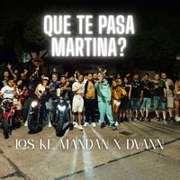 Que Te Pasa Martina?