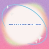 THANK YOU FOR BEING MY FOLLOWERS