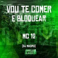 Vou Te Comer e Bloquear