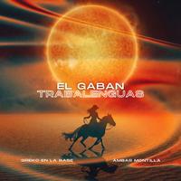 El Gaban Trabalenguas - Remix