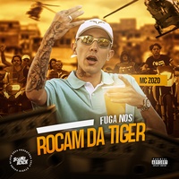 Fuga nos Rocam da Tiger