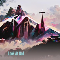 Look At God