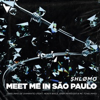 Meet Me In São Paulo (Grelinho De Diamante) (feat. Heavy Baile, Baby Perigosa & MC Tchelinho) (feat. Heavy Baile, Baby Perigosa & MC Tchelinho)
