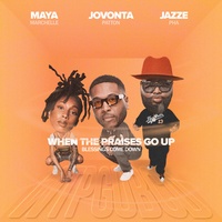 When the Praises Go Up (The Blessings Come Down) - Remix