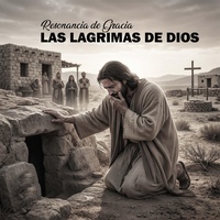 Las lagrimas de Dios