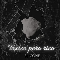 Tóxico Pero Rico