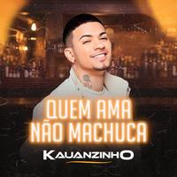 Quem Ama Não Machuca