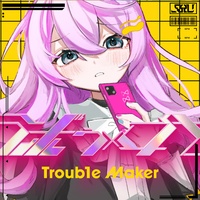 Troub1e Maker (feat. Megurine Luka)