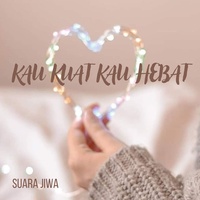 Kau Kuat Kau Hebat