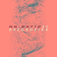 NO BATIDÃO BREGADEIRA