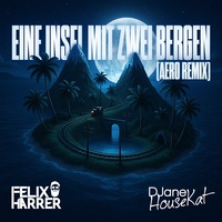 Eine Insel mit zwei Bergen - AERO Remix